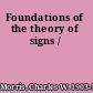 Foundations of the theory of signs /