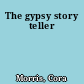 The gypsy story teller