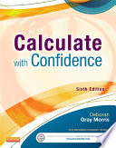 Calculate with confidence / Deborah Gray Morris.