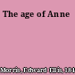 The age of Anne