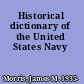 Historical dictionary of the United States Navy