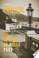 Trieste : Ou le sens de nulle part /