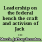 Leadership on the federal bench the craft and activism of Jack Weinstein /