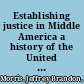 Establishing justice in Middle America a history of the United States Court of Appeals for the Eighth Circuit /