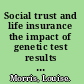 Social trust and life insurance the impact of genetic test results in the Republic of Ireland /