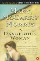 A dangerous woman /