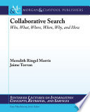 Collaborative web search who, what, where, when, and why /