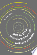 Jane Austen, Virginia Woolf and Worldly Realism