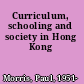 Curriculum, schooling and society in Hong Kong