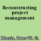 Reconstructing project management