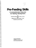 Pre-feeding skills : a comprehensive resource for feeding development /