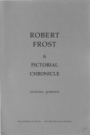 Robert Frost : a pictorial chronicle /