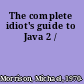 The complete idiot's guide to Java 2 /