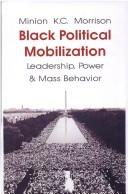 Black political mobilization : leadership, power, and mass behavior /