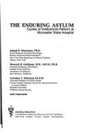 The enduring asylum : cycles of institutional reform at Worcester State Hospital /