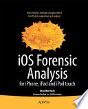 iOS forensic analysis for iPhone, iPad, and iPod Touch