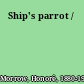 Ship's parrot /
