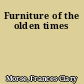 Furniture of the olden times