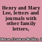 Henry and Mary Lee, letters and journals with other family letters, 1802-1860,