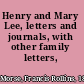 Henry and Mary Lee, letters and journals, with other family letters, 1802-1860,