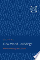 New World Soundings Culture and Ideology in the Americas /