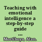 Teaching with emotional intelligence a step-by-step guide for higher and further education professionals /