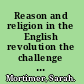 Reason and religion in the English revolution the challenge of Socinianism /