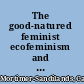 The good-natured feminist ecofeminism and the quest for democracy /