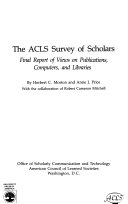 The ACLS survey of scholars : final report of views on publications, computers, and libraries /