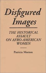 Disfigured images : the historical assault on Afro-American women /