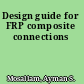 Design guide for FRP composite connections