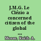 J.M.G. Le Clézio a concerned citizen of the global village /