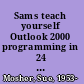 Sams teach yourself Outlook 2000 programming in 24 hours /