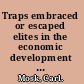 Traps embraced or escaped elites in the economic development of modern Japan and China /