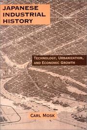 Japanese industrial history : technology, urbanization, and economic growth /