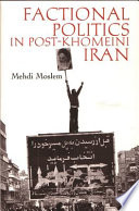 Factional politics in post-Khomeini Iran /