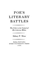 Poe's literary battles : the critic in the context of his literary milieu /