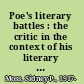 Poe's literary battles : the critic in the context of his literary milieu /