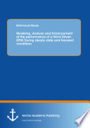 Modeling, analysis and enhancement of the performance of a wind driven DFIG during steady state and transient conditions /