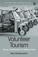 Volunteer tourism: popular humanitarianism in neoliberal times /