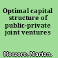 Optimal capital structure of public-private joint ventures