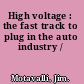 High voltage : the fast track to plug in the auto industry /