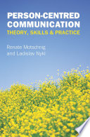 Person-centred communication : theory, skills and practice /