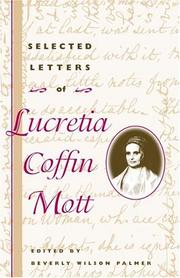 Selected letters of Lucretia Coffin Mott /