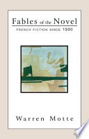 Fables of the novel : French fiction since 1990 /