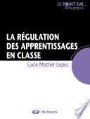 La régulation des apprentissages en classe /