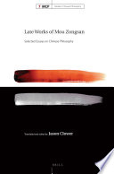 Late works of Mou Zongsan : selected essays on Chinese philosophy /
