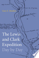 The Lewis and Clark Expedition day by day /