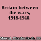 Britain between the wars, 1918-1940.