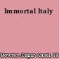 Immortal Italy